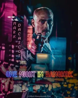 美国电影动作片《曼谷复仇夜 One Night in Bangkok》(2020)[1080P][超清][BT下载]