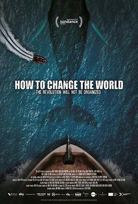 加拿大电影纪录片《如何改变世界 How to Change the World》(2015)[1080P][超清][BT下载]