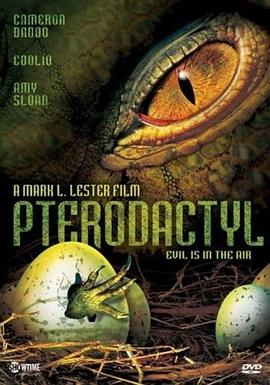 美国电影动作片《翼手龙 Pterodactyl》(2005)[1080P][超清][BT下载]