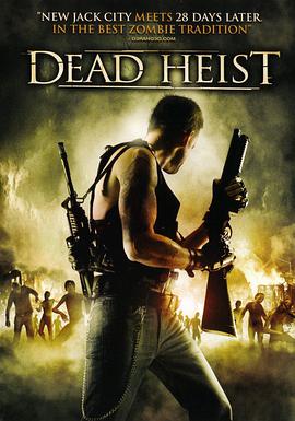 美国电影动作片《亡命抢劫 Dead Heist》(2007)[1080P][超清][BT下载]