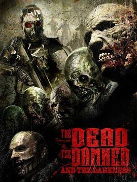 美国电影动作片《被诅咒的死亡和黑暗 The Dead the Damned and the Darkness》(2014)[1080P][超清][BT下载]