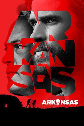 英语电影动作片《阿肯色 Arkansas》(2020)[1080P][超清][BT下载]