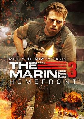 美国电影动作片《海军陆战队员3 The Marine 3: Homefront》(2013)[1080P][超清][BT下载]