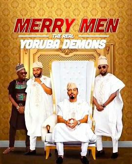 尼日利亚电影动作片《快活四侠 Merry Men: The Real Yoruba Demons》(2018)[1080P][超清][BT下载]