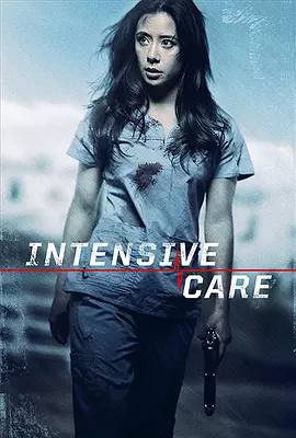 美国电影动作片《超危险看护 Intensive Care》(2017)[1080P][超清][BT下载]