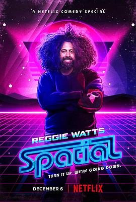 美国电影喜剧片《ReggieWatts:Spatial Reggie Watts: Spatial》(2016)[1080P][超清][BT下载]