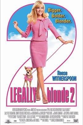 美国电影喜剧片《律政俏佳人2 Legally Blonde 2: Red, White &amp; Blonde》(2003)[1080P][超清][BT下载]