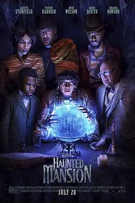 美国电影喜剧片《幽灵鬼屋 Haunted Mansion》(2023)[1080P][超清][BT下载]