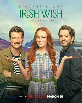 美国电影喜剧片《爱尔兰之愿 Irish Wish》(2024)[1080P][超清][BT下载]