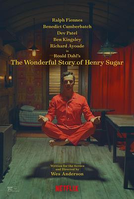 英国电影喜剧片《亨利·休格的神奇故事 The Wonderful Story of Henry Sugar》(2023)[1080P][超清][BT下载]