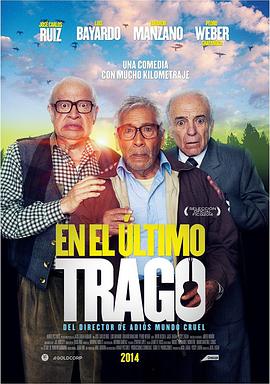 墨西哥电影喜剧片《最后一杯酒 En el último trago》(2014)[1080P][超清][BT下载]