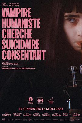 加拿大电影喜剧片《人道主义吸血鬼在寻找自杀自愿者 Vampire humaniste cherche suicidaire consentant》(2023)[1080P][超清][BT下载]