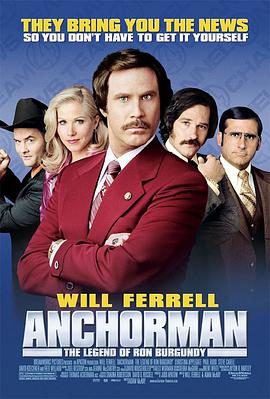 美国电影喜剧片《王牌播音员 Anchorman: The Legend of Ron Burgundy》(2004)[1080P][超清][BT下载]