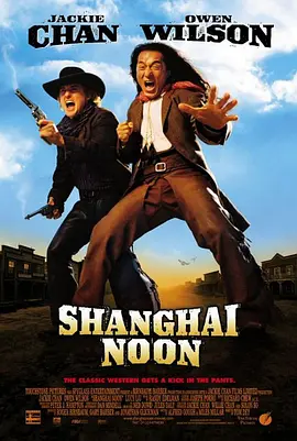 美国电影喜剧片《上海正午(2000) Shanghai Noon》(2000)[1080P][超清][BT下载]