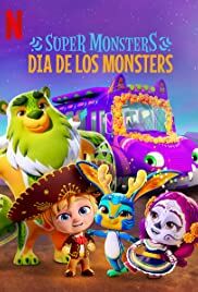 美国动漫《超级小怪兽：怪兽节 Super Monsters: Dia de los Monsters》(2020)[1080P][超清][BT下载]