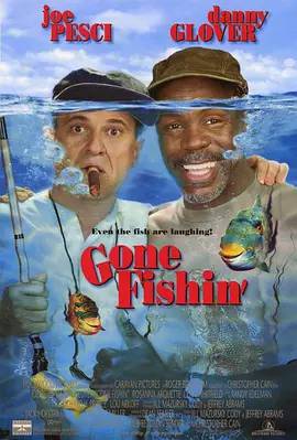 美国电影喜剧片《妙趣钓鱼三人行 Gone Fishin'》(1997)[1080P][超清][BT下载]