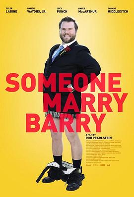 美国电影喜剧片《奇男待嫁 Someone Marry Barry》(2013)[1080P][超清][BT下载]