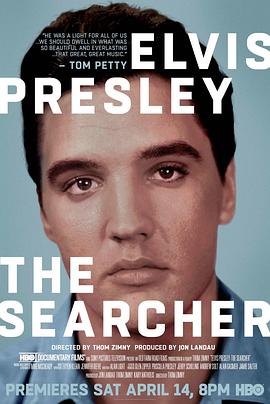 美国电影喜剧片《埃尔维斯·普雷斯利：思索者 Elvis Presley: The Searcher》(2018)[1080P][超清][BT下载]