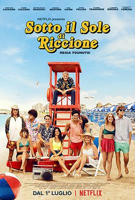 意大利电影喜剧片《在里乔的阳光下 Sotto il sole di Riccione》(2020)[1080P][超清][BT下载]