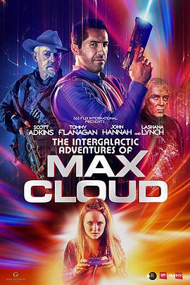 英国电影喜剧片《麦克斯·克劳德的星际冒险 The Intergalactic Adventures of Max Cloud》(2020)[1080P][超清][BT下载]