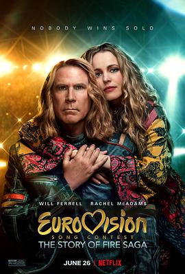 美国电影喜剧片《欧洲歌唱大赛火焰传说 Eurovision Song Contest: The Story of Fire Saga》(2020)[1080P][超清][BT下载]