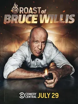 美国电影喜剧片《喜剧中心布鲁斯·威利斯吐槽大会 Comedy Central Roast of Bruce Willis》(2018)[1080P][超清][BT下载]