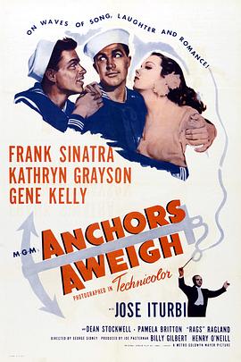 美国电影喜剧片《起锚 Anchors Aweigh》(1945)[1080P][超清][BT下载]