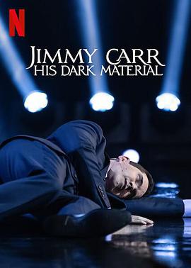 英国电影喜剧片《吉米·卡尔：暗黑笑料 Jimmy Carr: His Dark Material》(2021)[1080P][超清][BT下载]