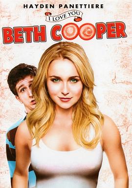 加拿大电影喜剧片《校花我爱你 I Love You, Beth Cooper》(2009)[1080P][超清][BT下载]