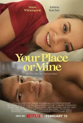 美国电影喜剧片《换屋假期 Your Place Or Mine》(2023)[1080P][超清][BT下载]