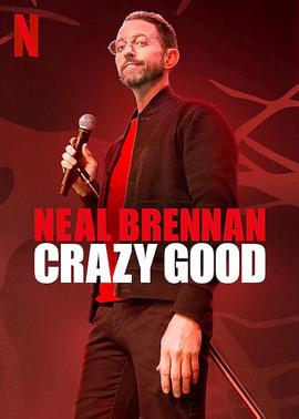 美国电影喜剧片《尼尔·布伦南：无与伦比 Neal Brennan: Crazy Good》(2024)[1080P][超清][BT下载]