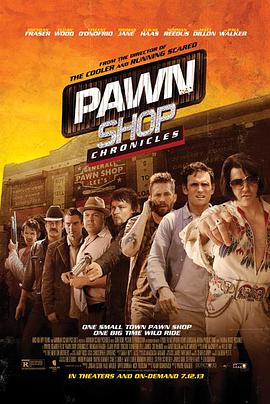 美国电影喜剧片《当铺大乱斗 Pawn Shop Chronicles》(2013)[1080P][超清][BT下载]