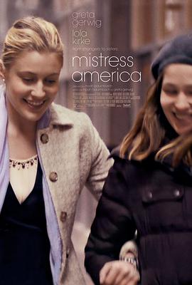 美国电影喜剧片《美国情人 Mistress America》(2015)[1080P][超清][BT下载]