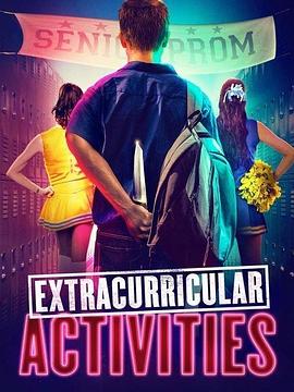 美国电影喜剧片《课外活动 Extracurricular Activities》(2019)[1080P][超清][BT下载]