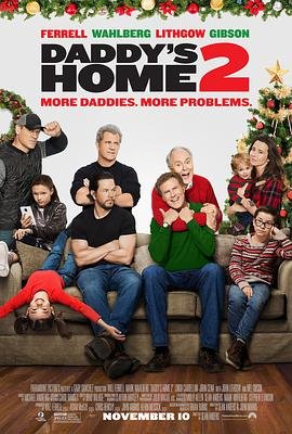 美国电影喜剧片《老爸当家2 Daddy's Home 2》(2017)[1080P][超清][BT下载]