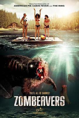 美国电影喜剧片《僵尸海狸 Zombeavers》(2014)[1080P][超清][BT下载]