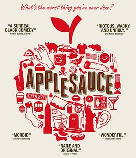 美国电影喜剧片《苹果酱 Applesauce》(2015)[1080P][超清][BT下载]