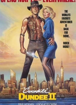 美国电影喜剧片《鳄鱼邓迪2 'Crocodile' Dundee II》(1988)[1080P][超清][BT下载]