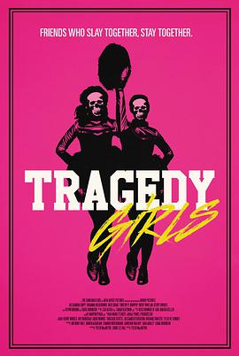 美国电影喜剧片《悲剧女孩 Tragedy Girls》(2017)[1080P][超清][BT下载]