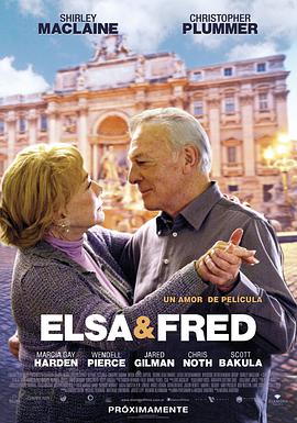 美国电影喜剧片《艾尔莎与弗雷德 Elsa &amp; Fred》(2014)[1080P][超清][BT下载]