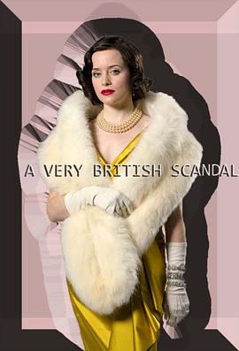 英国连续剧欧美剧《英伦式丑闻 一 A Very British Scandal》(2021)[1080P][超清][BT下载]