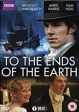 英国连续剧海外剧《直至世界尽头 To The Ends of The Earth》(2005)[1080P][超清][BT下载]