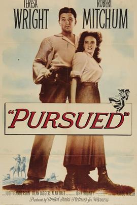 美国电影爱情片《绝处逢生 Pursued》(1947)[1080P][超清][BT下载]