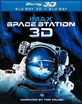 加拿大电影科幻片《国际空间站 Space Station 3D》(2002)[1080P][超清][BT下载]