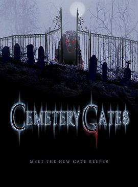 美国电影科幻片《公墓大门 Cemetery Gates》(2006)[1080P][超清][BT下载]