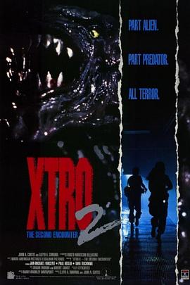 加拿大电影科幻片《黑洞拦截 Xtro 2: The Second Encounter》(1990)[1080P][超清][BT下载]