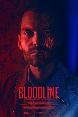 美国电影恐怖片《血亲 Bloodline》(2018)[1080P][超清][BT下载]