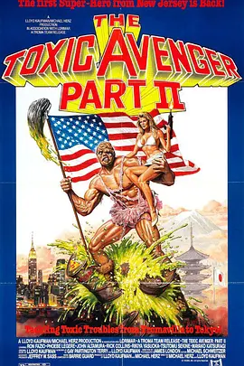 美国电影恐怖片《毒魔复仇2 The Toxic Avenger Part II》(1989)[1080P][超清][BT下载]