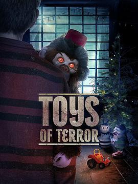 美国电影恐怖片《恐怖玩具 Toys of Terror》(2020)[1080P][超清][BT下载]