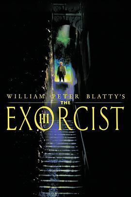 美国电影恐怖片《驱魔人III The Exorcist III》(1990)[1080P][超清][BT下载]